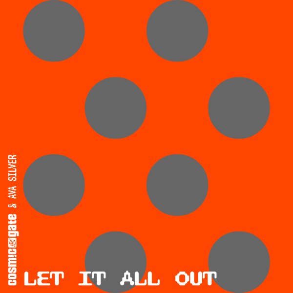Cosmic Gate, Ava Silver - Let It All Out (Extended Mix)