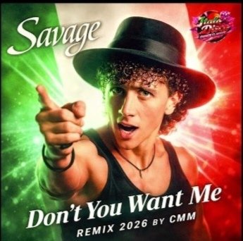 Savage - Don't You Want Me /Cover Remix 2026 by CMM