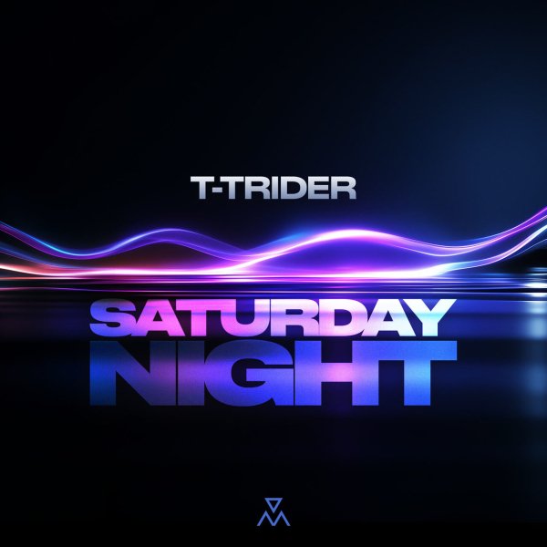T-Trider - Saturday Night