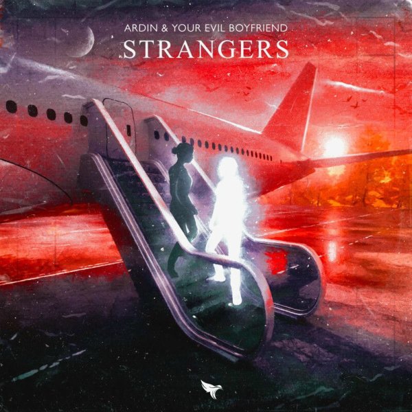 Ardin, Your Evil Boyfriend - Strangers