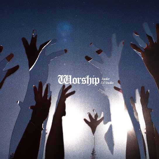 Asake, DJ Snake - WORSHIP
