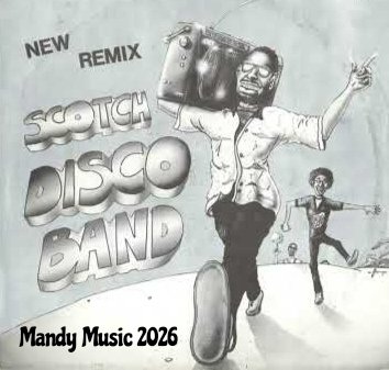 Scotch - Disco Band /Mandy Music Remix 2026
