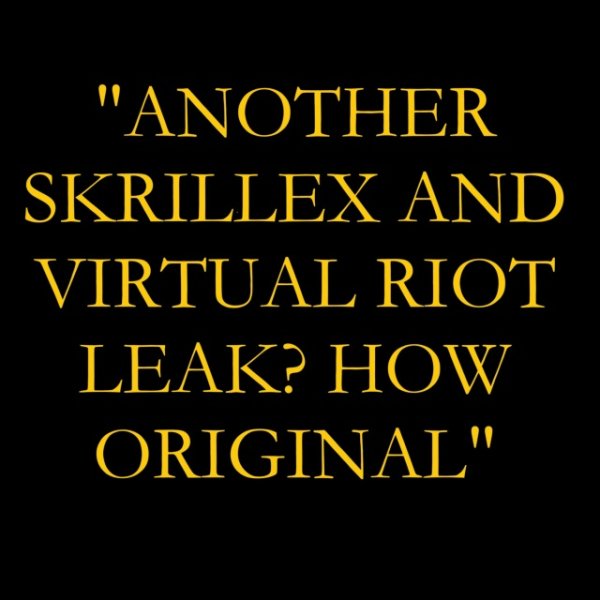 Skrillex &amp; Virtual Riot - GIMME
