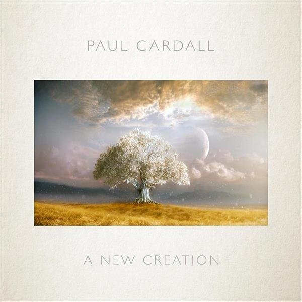 Paul Cardall - A New Creation
