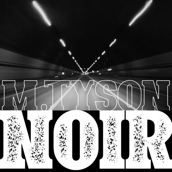 M.Tyson - Noir