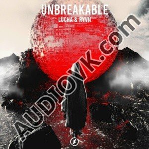 Lucha, RYVN - Unbreakable