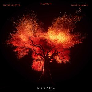 ILLENIUM/David Guetta/Dustin Lynch - Die Living