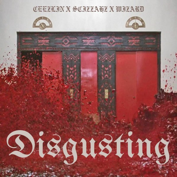 Scizzahz, Wizard, Ceezlin - Disgusting