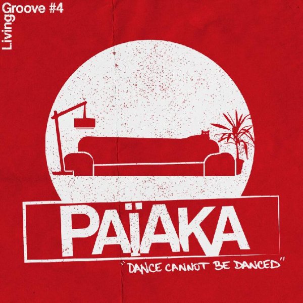 Paiaka - Dance Cannot Be Danced