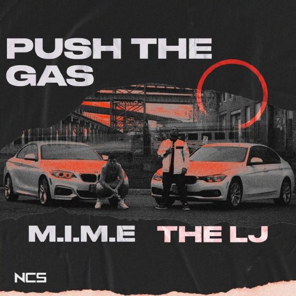 M.I.M.E &amp; The LJ - Push the Gas