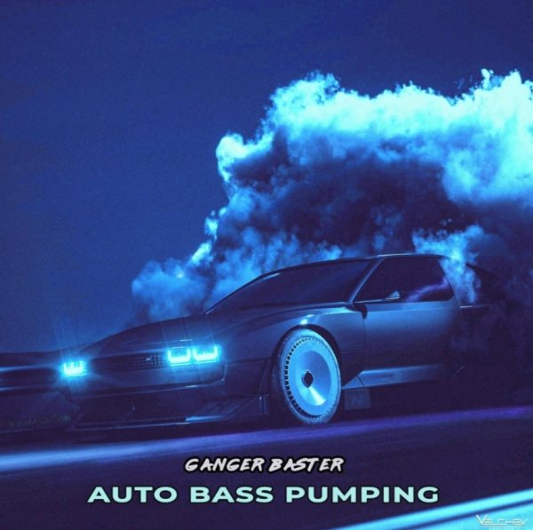 Ganger Baster - Auto Bass Pumping