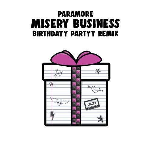 Paramore - Misery Business (Birthdayy Partyy Remix)