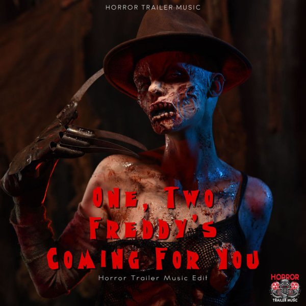 Horror Trailer Music - One, Two, Freddy's Coming for You (Horror Trailer Music Edit)