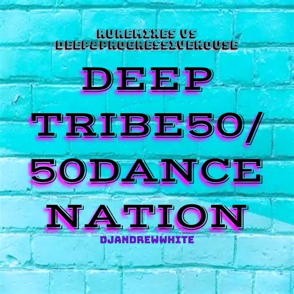 Dj AndreWWhite - DeepTribe Dance Nation#10