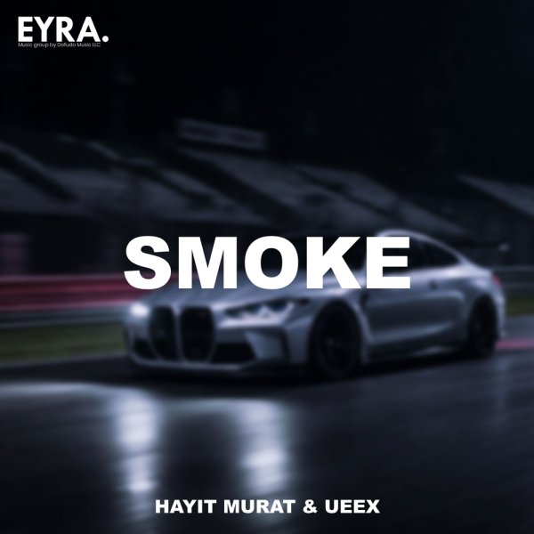 Hayit Murat, UEEX - SMOKE