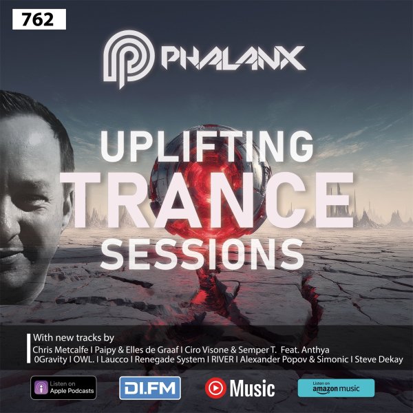 DJ Phalanx - Uplifting Trance Sessions EP. 762[24 August 2025]