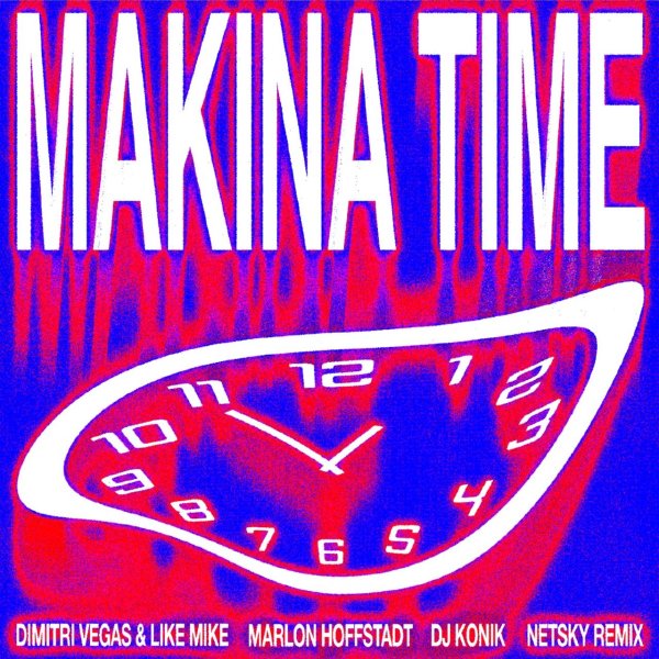 Dimitri Vegas &amp; Like Mike x Marlon Hoffstadt x DJ Konik - Makina Time (Netsky Remix)