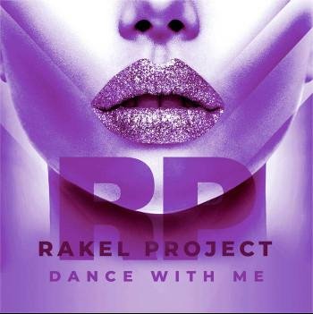 Rakel Project - Dance With Me (2021 New Generation)