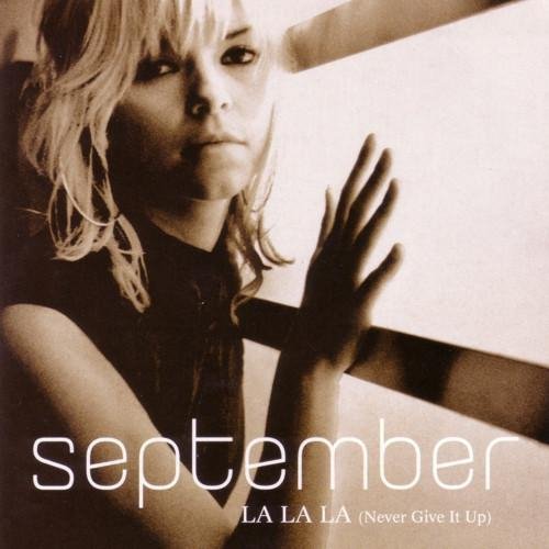 September - La La La (Never Gonna Give It Up)