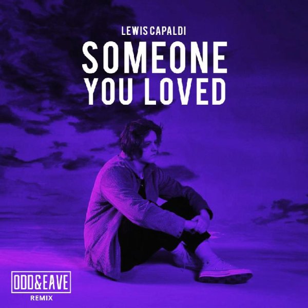 Lewis Capaldi - Someone You Loved