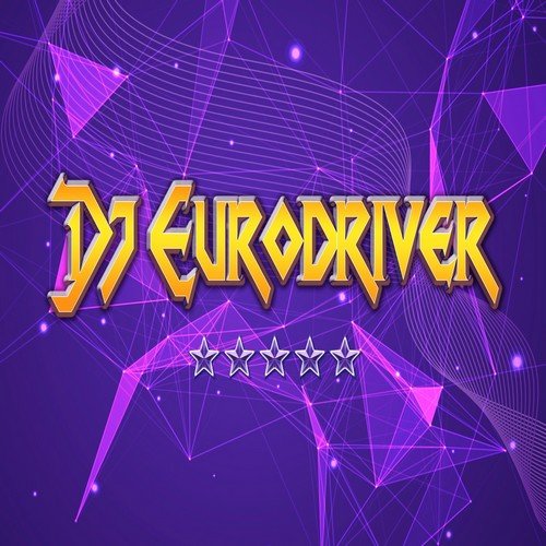 Dj Eurodriver - My sound, my destiny
