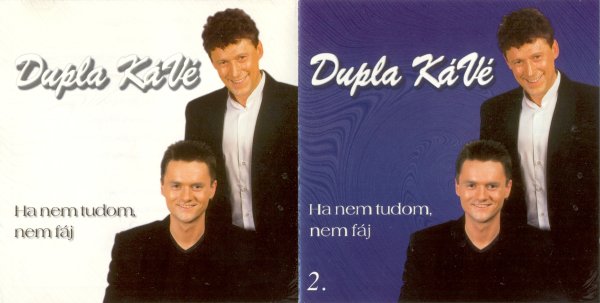 Dupla Kave - Meg Most Is Varok Rad