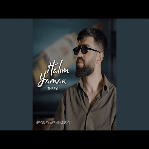 The Eyl - Halım Yaman