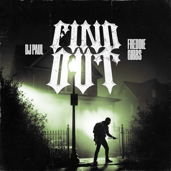 DJ Paul - Find Out (feat. Freddie Gibbs)