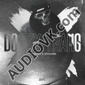 Cvreless, $OULXRG - Do My Thang