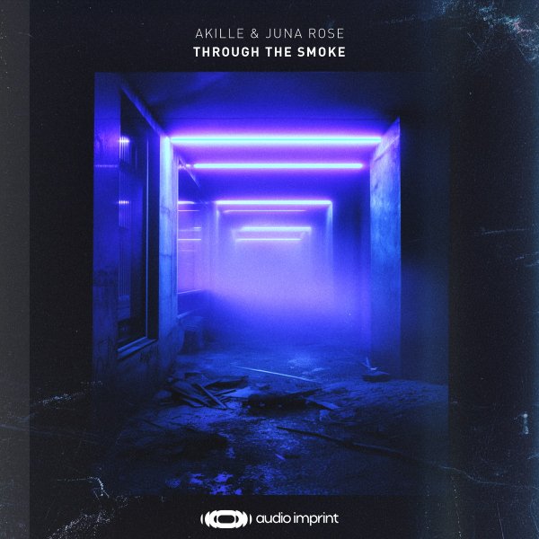 Akille &amp; Juna Rose - Through the Smoke (Original Mix)