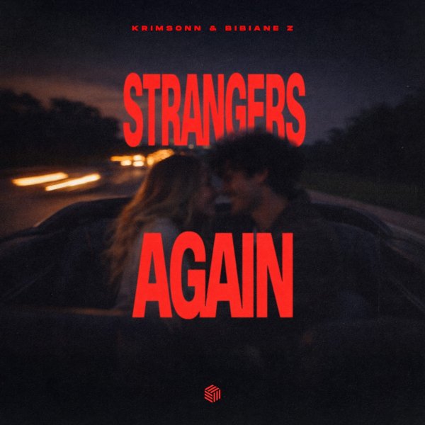Krimsonn &amp; Bibiane Z - Strangers Again (Extended Mix)