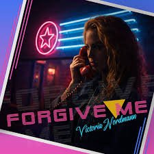 Victoria Nordmann - Forgive Me