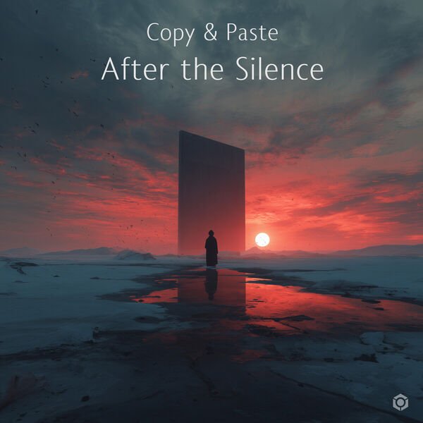 Copy &amp; Paste - After the Silence