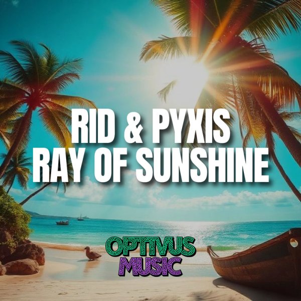 Rid &amp; pyxis - Ray of Sunshine
