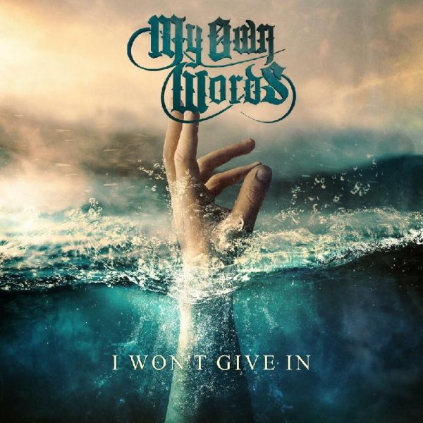 My Own Words - I Won't Give In