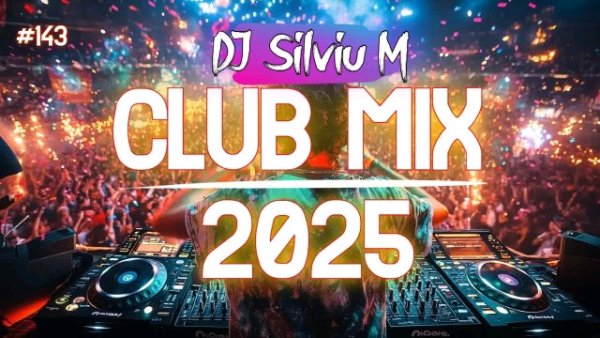 2025_Best_Remixes_Club_Dance_1 - 2025_Best_Remixes_Club_Dance_1