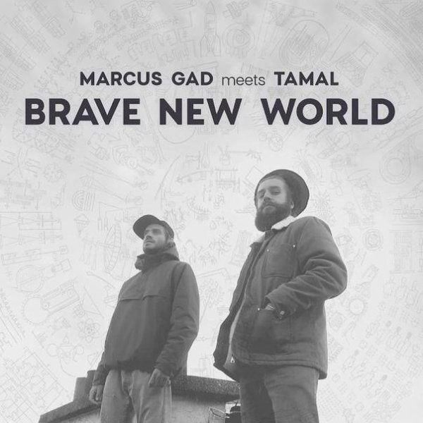 Marcus Gad &amp; Tamal - Brave New World