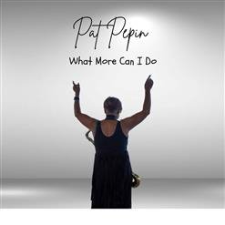 Pat Pepin - 01.Try Me