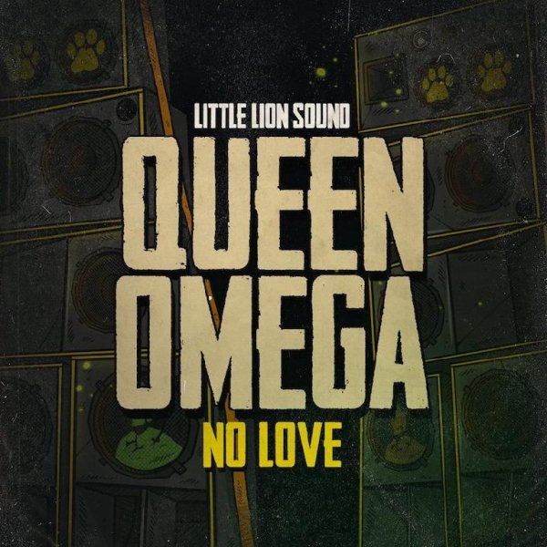 Queen Omega &amp; Little Lion Sound - No Love