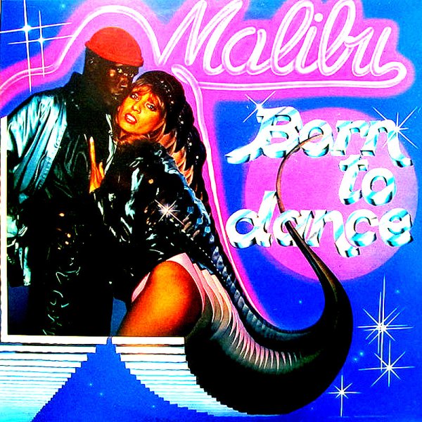Malibu - Born To Dance