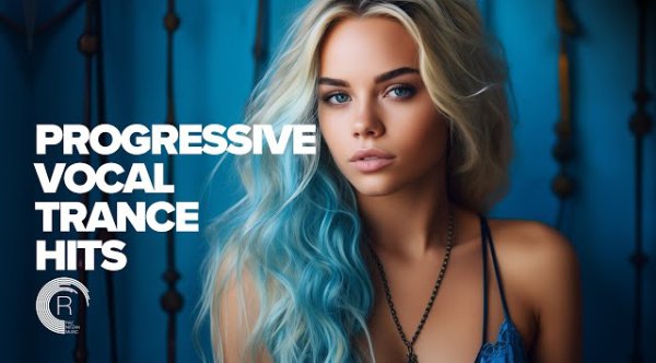 Trance Music - PROGRESSIVE VOCAL TRANCE HITS