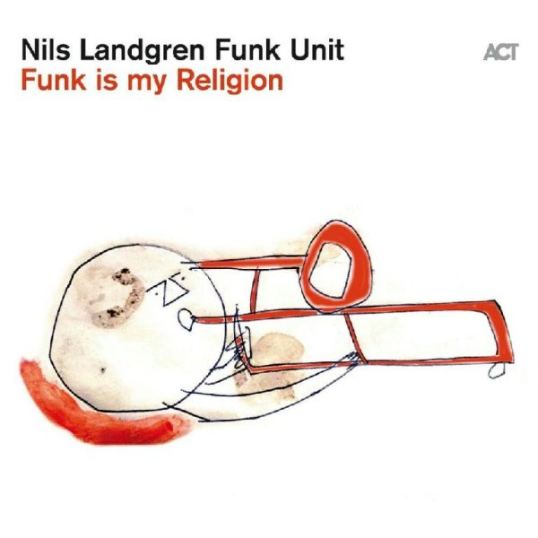 Nils Landgren funk unit - Brand new funk