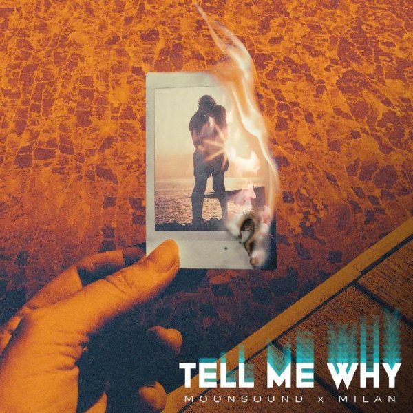 Moonsound x Milan - Tell Me Why