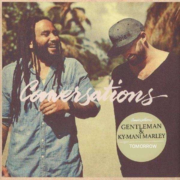 Gentleman &amp; Ky-Mani Marley - #Tomorrow (Reggae/Dancehall/Dub)