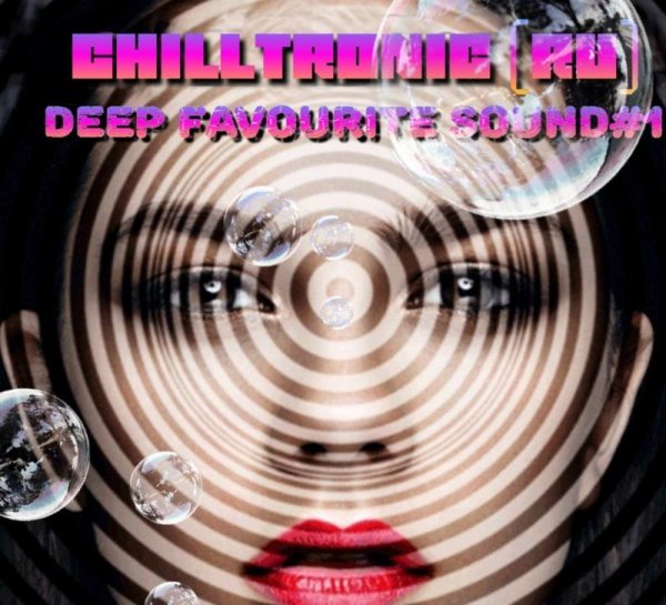 Chilltronic (RU) - Deep Favourite Sound