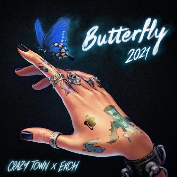Crazy Town x Ekoh - Butterfly 2021