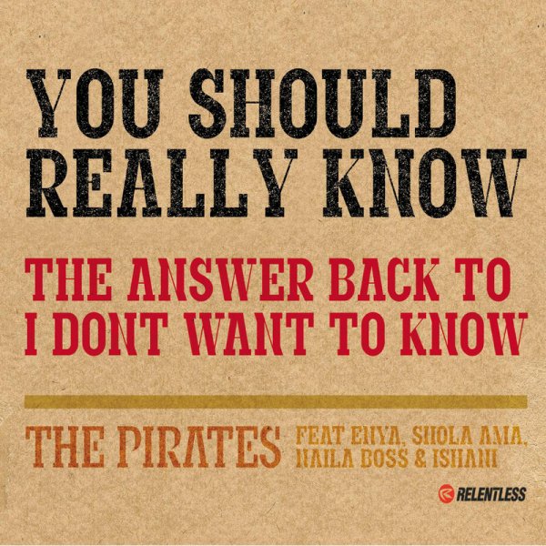 The Pirates, Shola Ama, Enya, Naila Boss - You Should Really Know (Full Length Version)