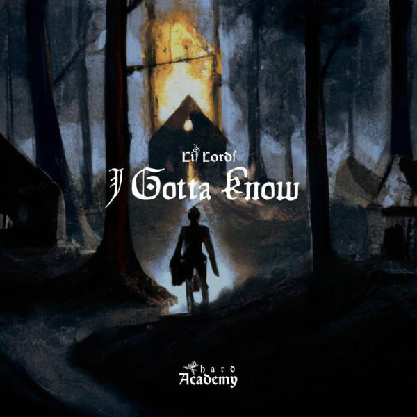 Lit Lords - I Gotta Know