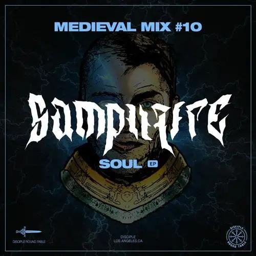 Disciple Round Table - Medieval Mix 10#  Samplifire (Soul EP)