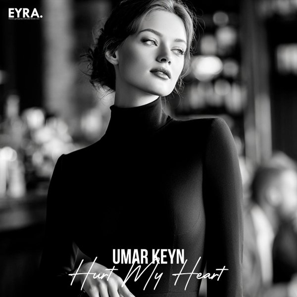 Umar Keyn - Hurt My Heart